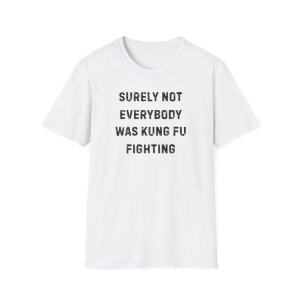"Surely not everybody was kung fu fighting" text design