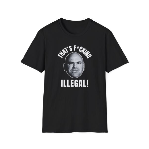 That’s Fcking Illegal tee in black